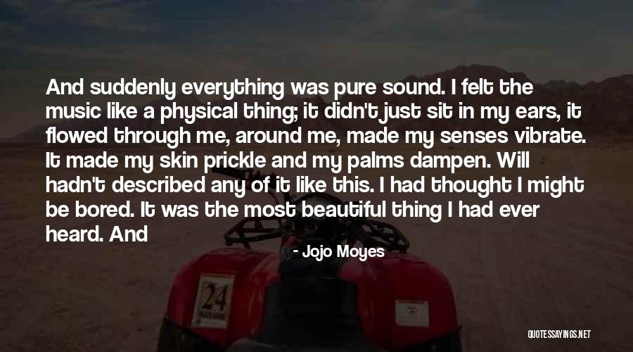 Music And Sound Quotes By Jojo Moyes Music And Sound Quotes By Jojo Moyes