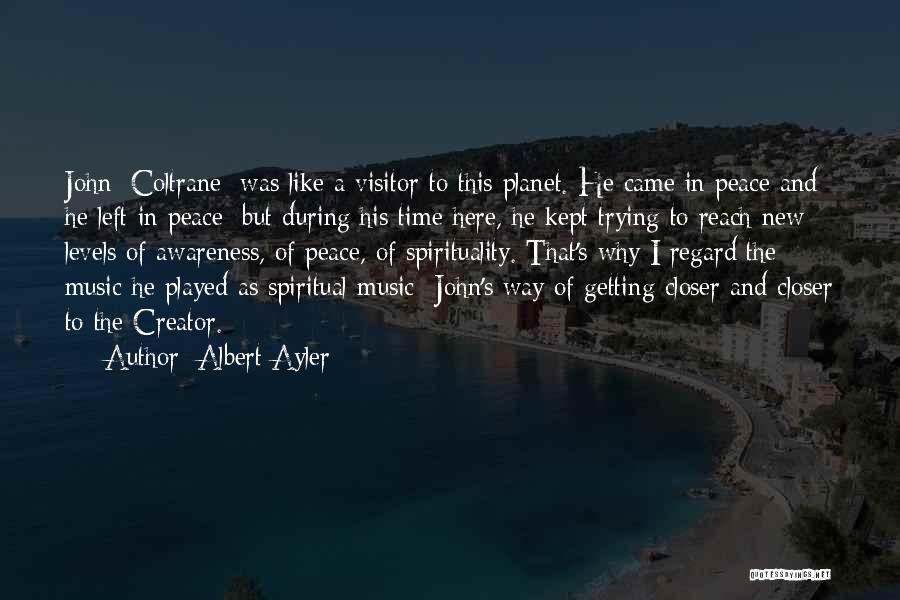 Music And Spirituality Quotes By Albert Ayler