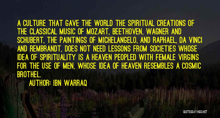 Music And Spirituality Quotes By Ibn Warraq
