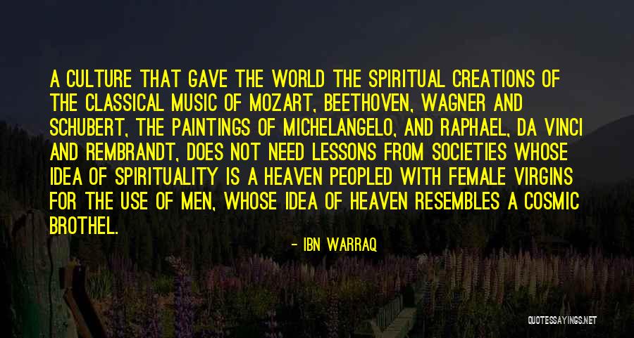 Music And Spirituality Quotes By Ibn Warraq