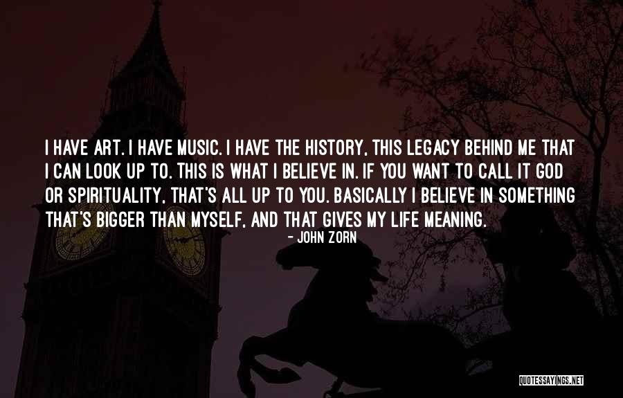 Music And Spirituality Quotes By John Zorn