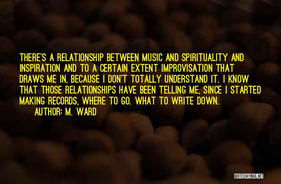 Music And Spirituality Quotes By M. Ward