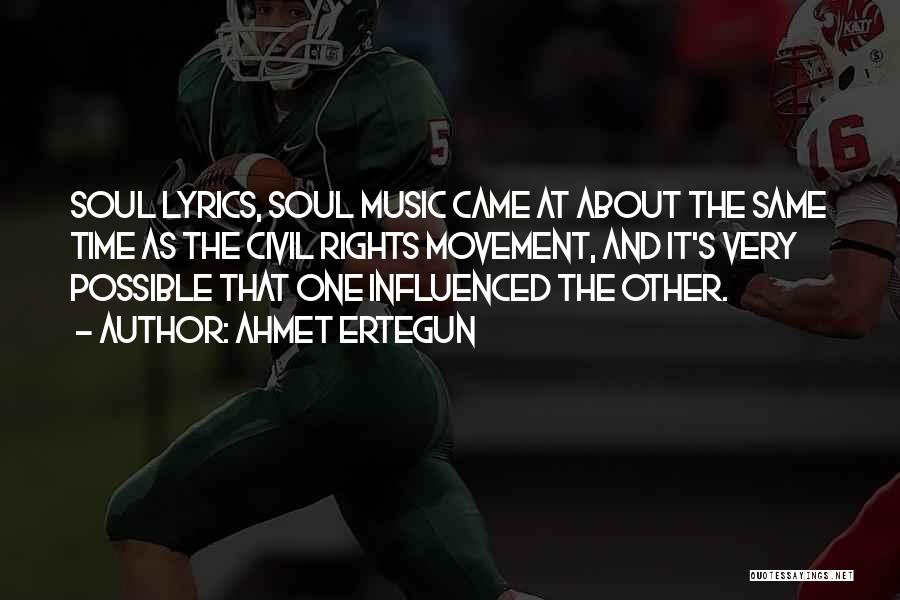 Music And The Soul Quotes By Ahmet Ertegun