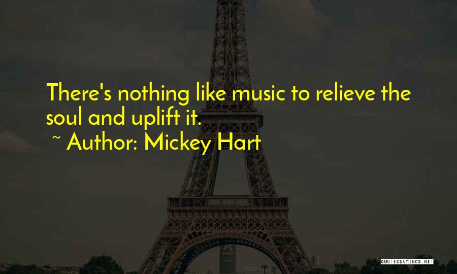 Music And The Soul Quotes By Mickey Hart