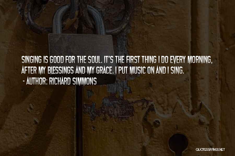 Music And The Soul Quotes By Richard Simmons