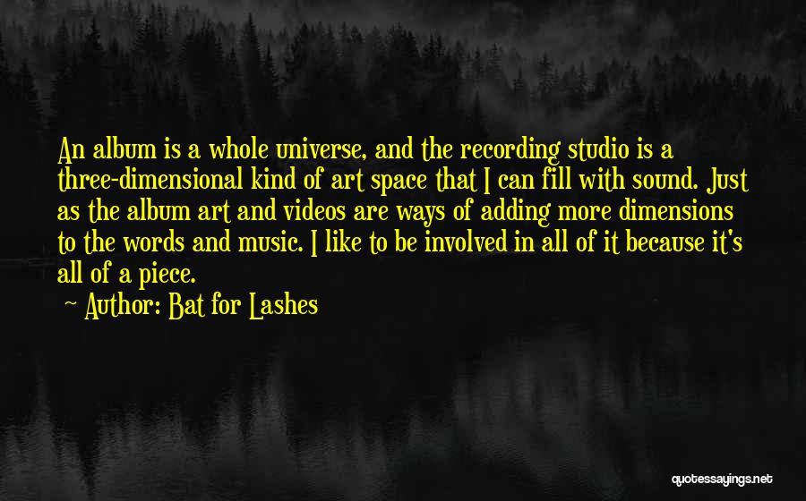 Music And The Universe Quotes By Bat For Lashes