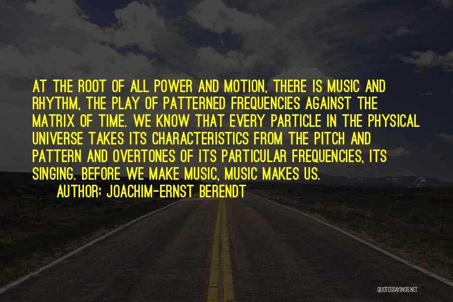 Music And The Universe Quotes By Joachim-Ernst Berendt