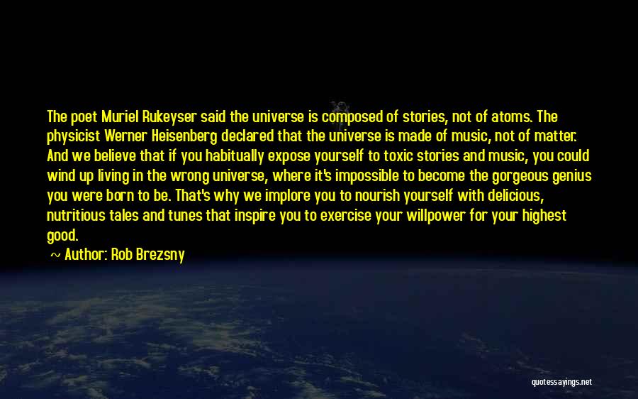 Music And The Universe Quotes By Rob Brezsny