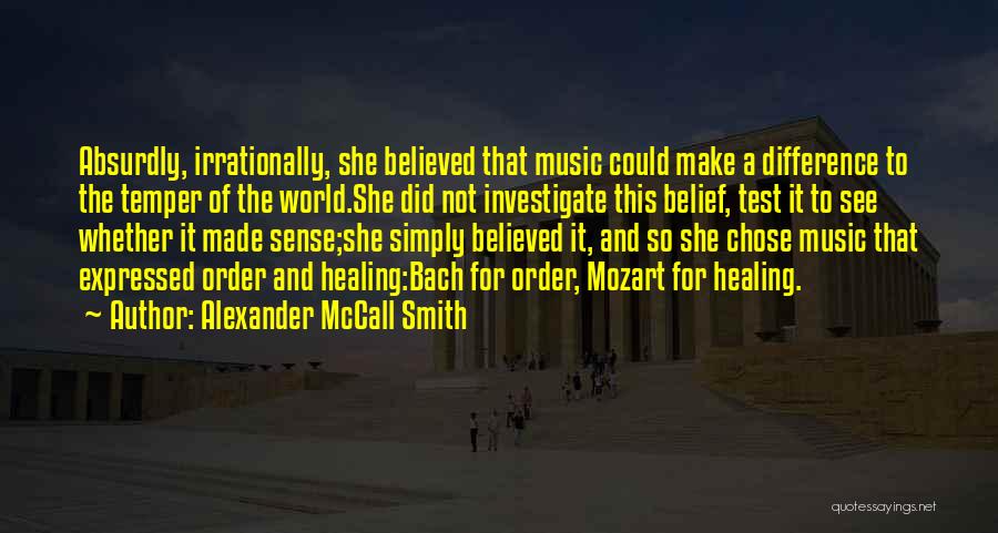 Music And The World Quotes By Alexander McCall Smith