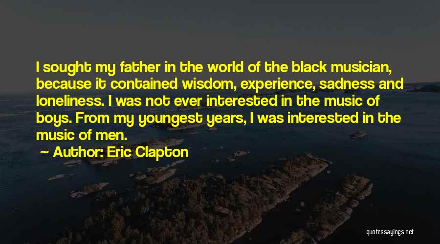 Music And The World Quotes By Eric Clapton