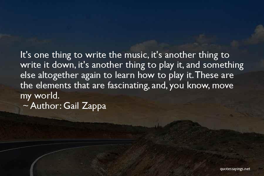 Music And The World Quotes By Gail Zappa