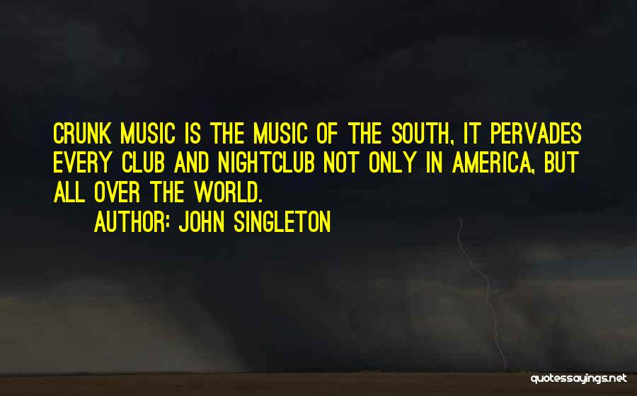 Music And The World Quotes By John Singleton