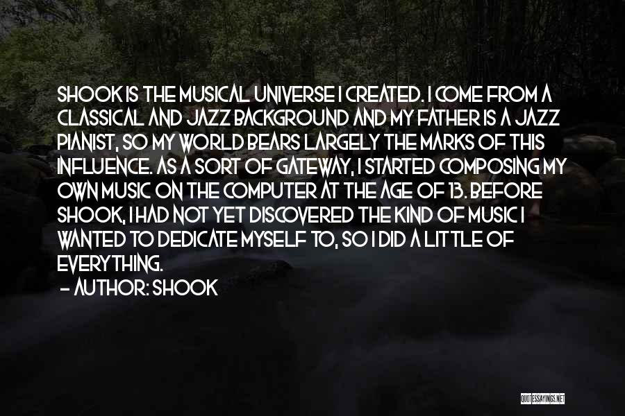 Music And The World Quotes By Shook