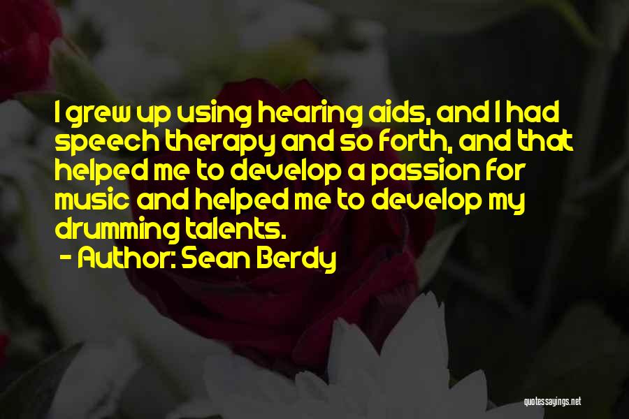 Music And Therapy Quotes By Sean Berdy