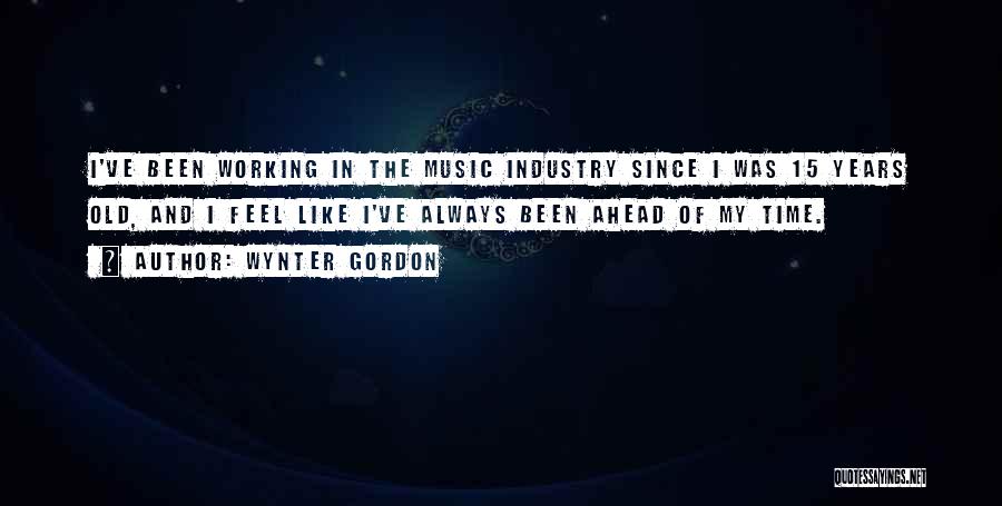 Music And Time Quotes By Wynter Gordon