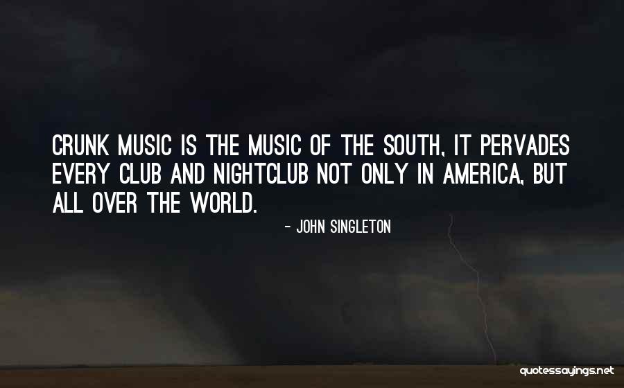 Music And World Quotes By John Singleton Music And World Quotes By John Singleton