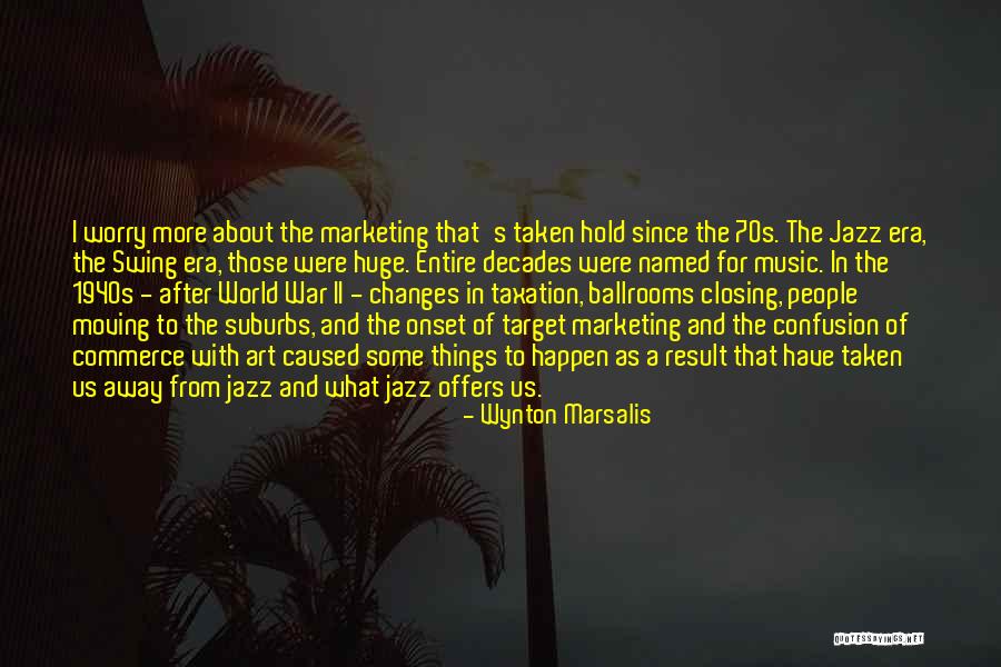 Music And World Quotes By Wynton Marsalis Music And World Quotes By Wynton Marsalis