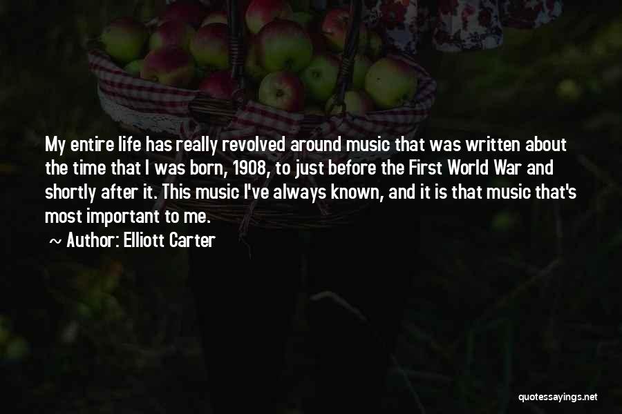 Music Around The World Quotes By Elliott Carter