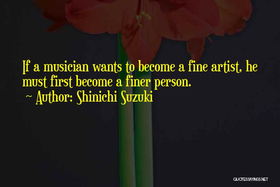 Music Artist Inspirational Quotes By Shinichi Suzuki
