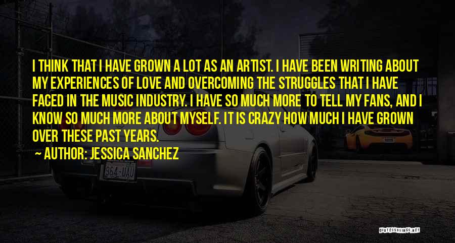 Music Artist Quotes By Jessica Sanchez