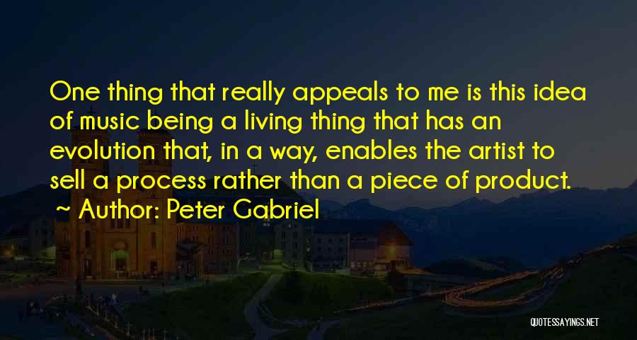 Music Artist Quotes By Peter Gabriel