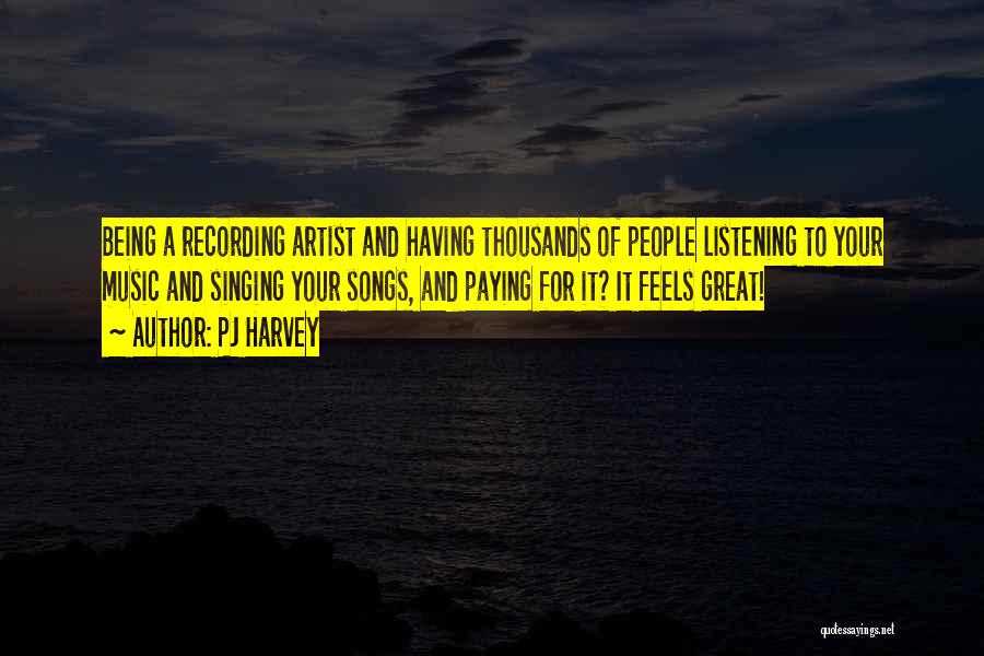 Music Artist Quotes By PJ Harvey