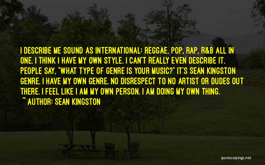 Music Artist Quotes By Sean Kingston