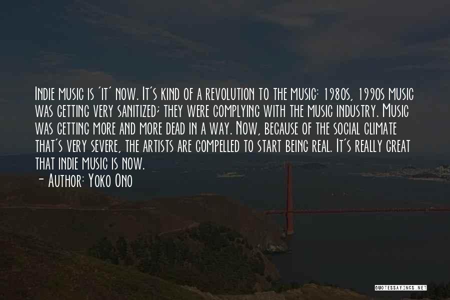 Music Artist Quotes By Yoko Ono