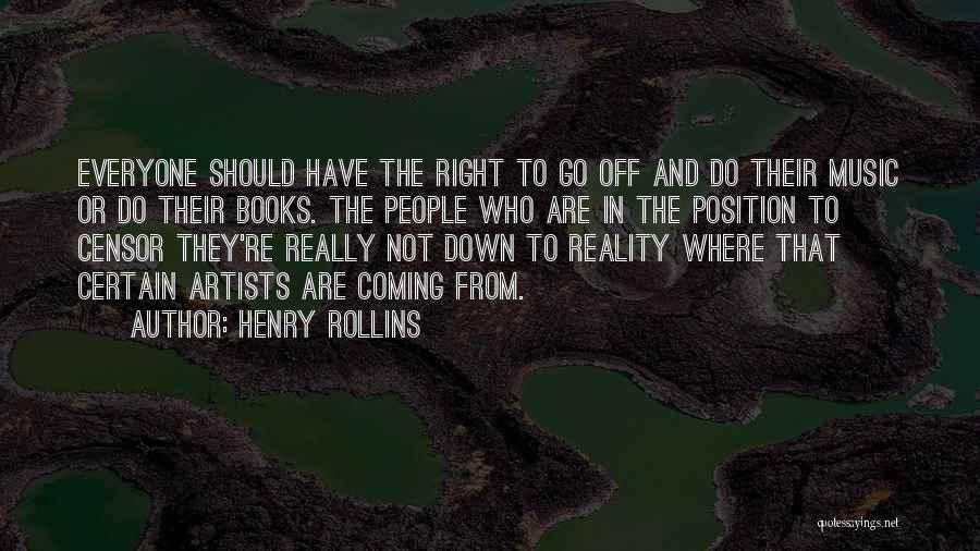 Music Artists Quotes By Henry Rollins