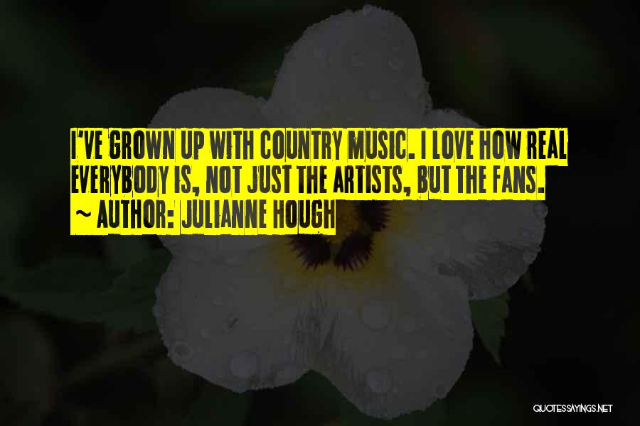 Music Artists Quotes By Julianne Hough