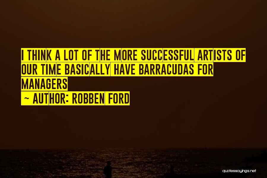 Music Artists Quotes By Robben Ford