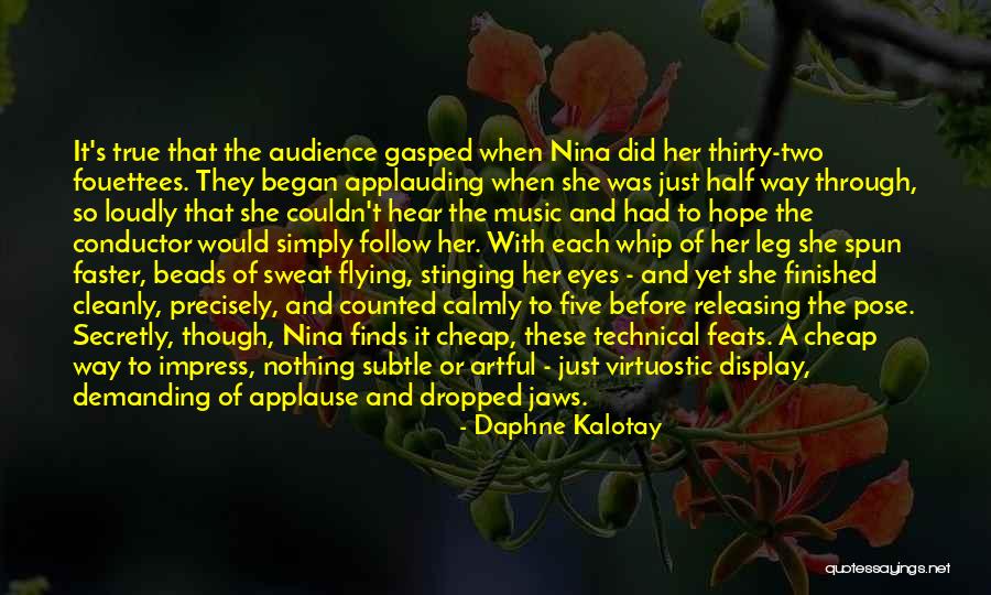 Music Audience Quotes By Daphne Kalotay