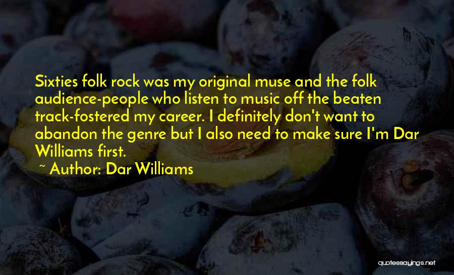 Music Audience Quotes By Dar Williams