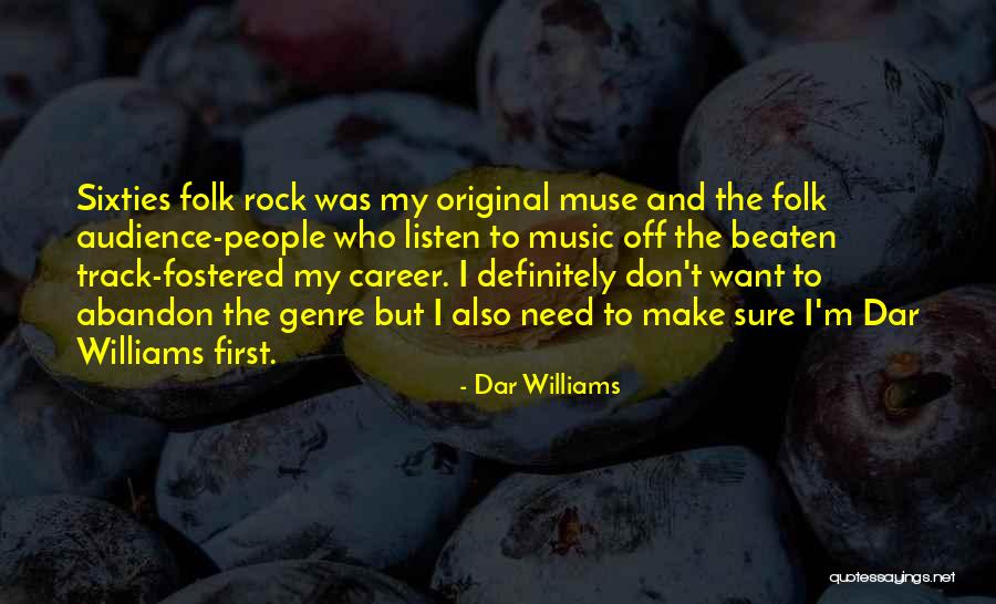 Music Audience Quotes By Dar Williams