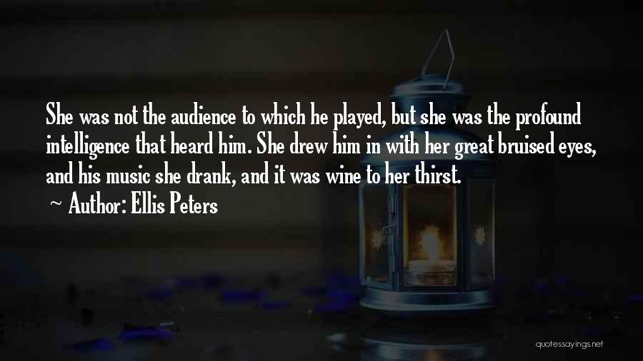 Music Audience Quotes By Ellis Peters