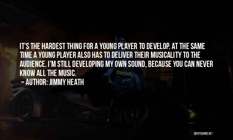 Music Audience Quotes By Jimmy Heath