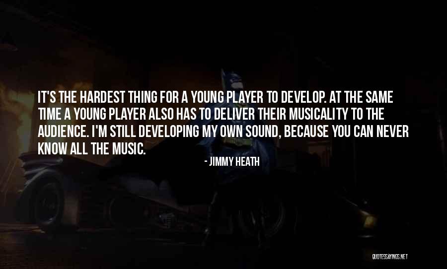 Music Audience Quotes By Jimmy Heath Music Audience Quotes By Jimmy Heath