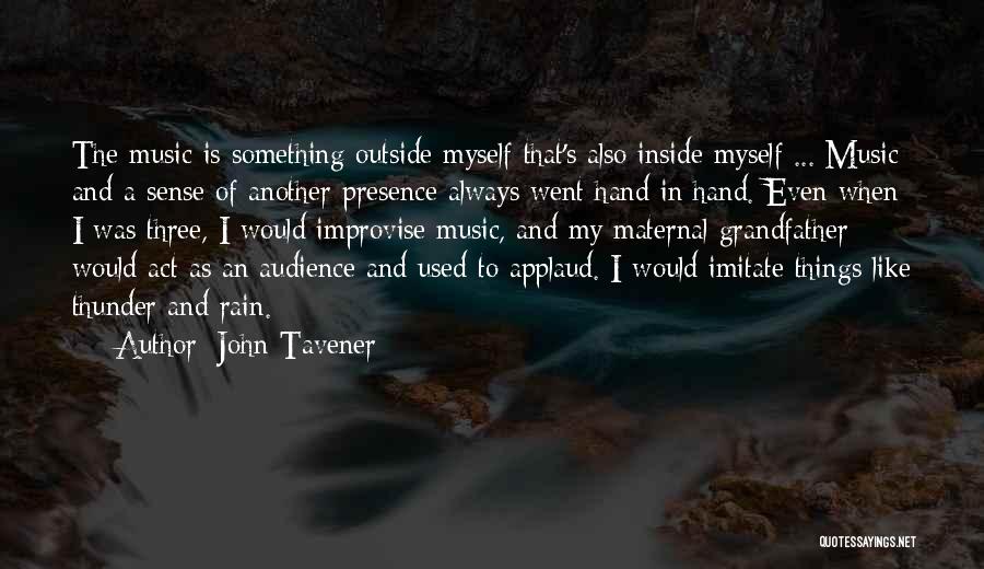 Music Audience Quotes By John Tavener