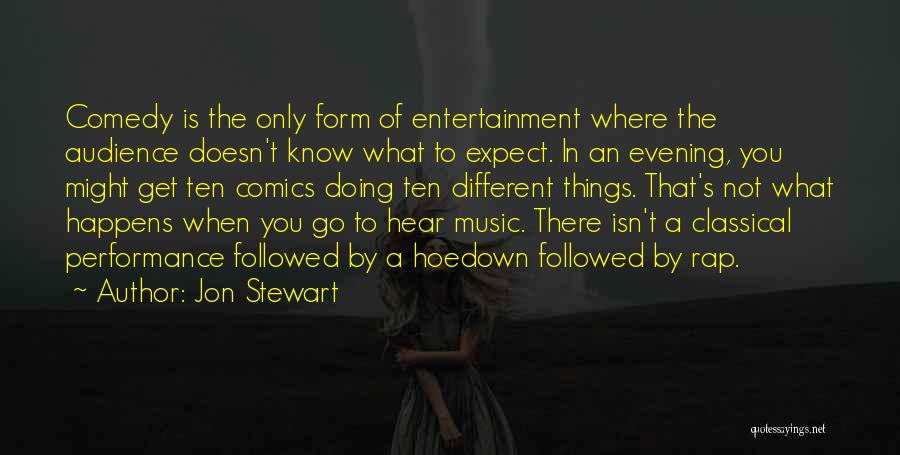 Music Audience Quotes By Jon Stewart