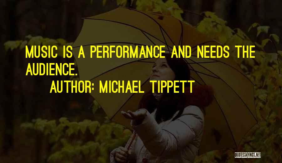 Music Audience Quotes By Michael Tippett