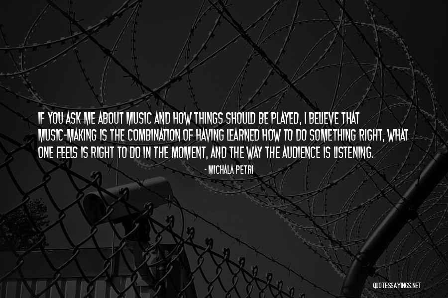 Music Audience Quotes By Michala Petri Music Audience Quotes By Michala Petri