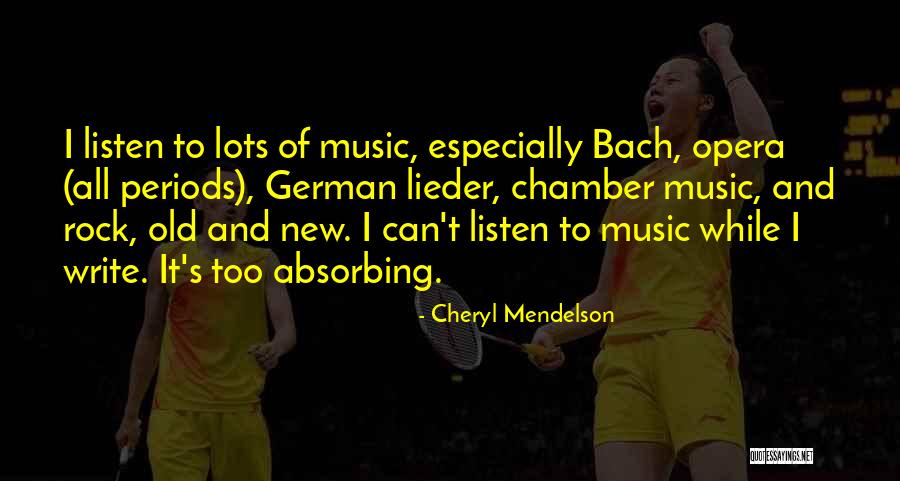 Music Bach Quotes By Cheryl Mendelson Music Bach Quotes By Cheryl Mendelson