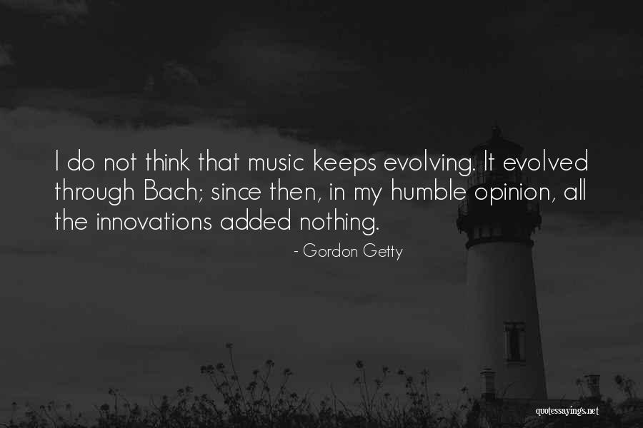 Music Bach Quotes By Gordon Getty Music Bach Quotes By Gordon Getty