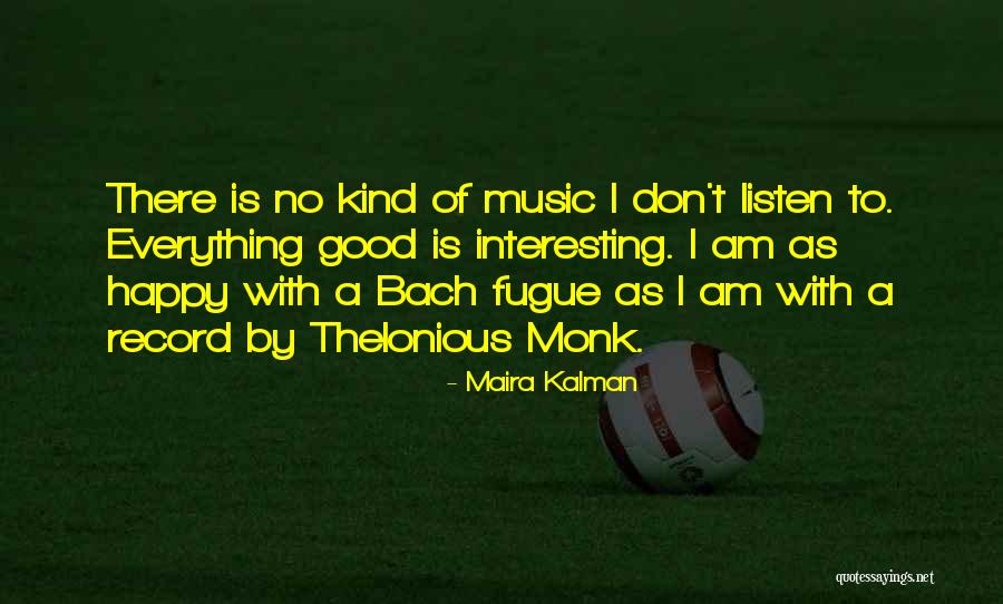 Music Bach Quotes By Maira Kalman Music Bach Quotes By Maira Kalman