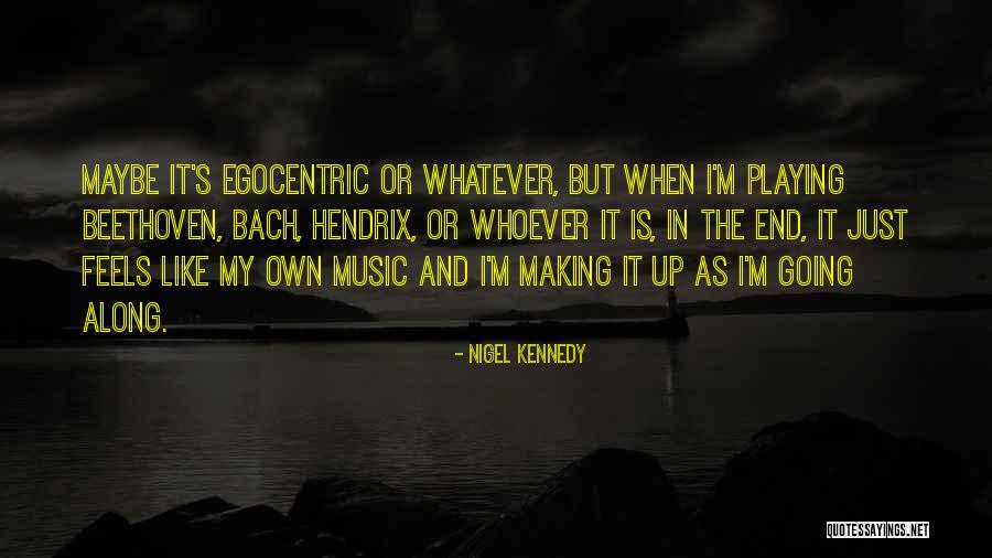Music Bach Quotes By Nigel Kennedy Music Bach Quotes By Nigel Kennedy