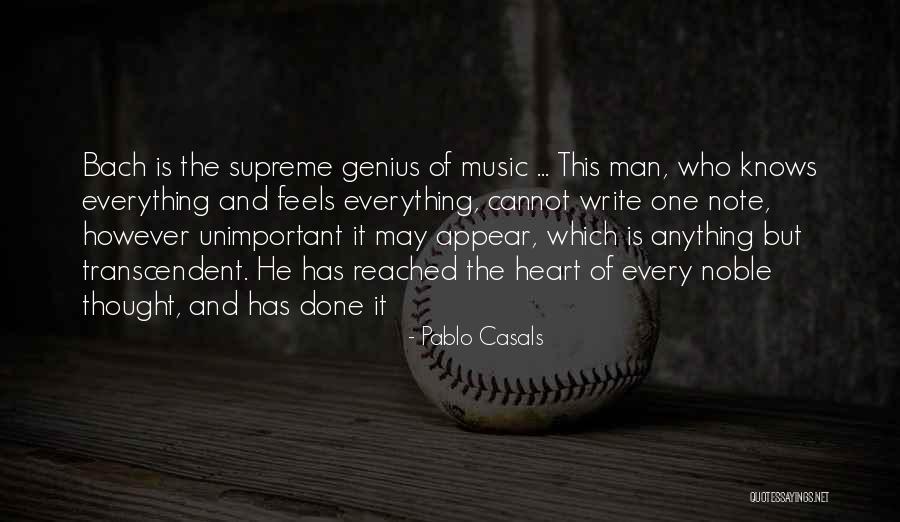 Music Bach Quotes By Pablo Casals Music Bach Quotes By Pablo Casals