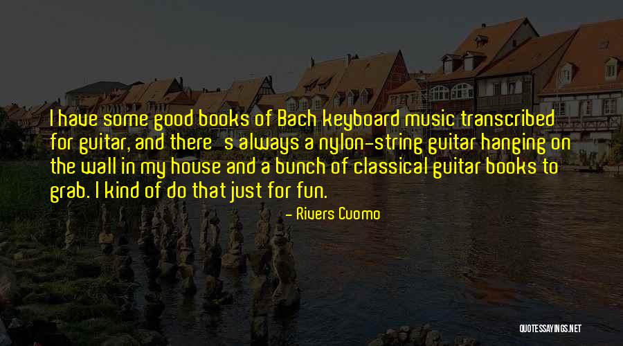 Music Bach Quotes By Rivers Cuomo Music Bach Quotes By Rivers Cuomo