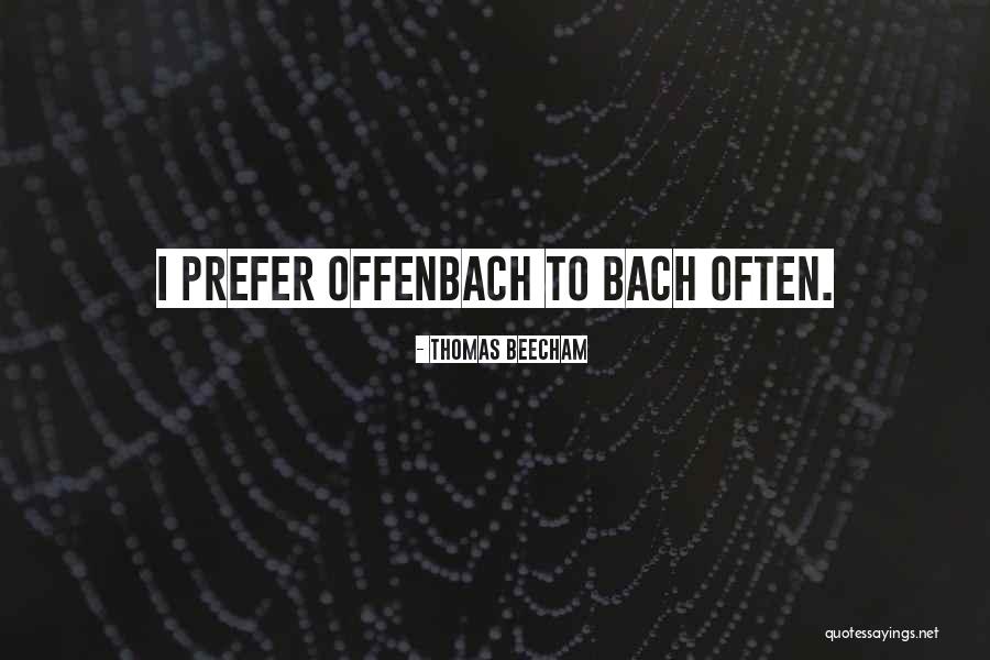 Music Bach Quotes By Thomas Beecham Music Bach Quotes By Thomas Beecham