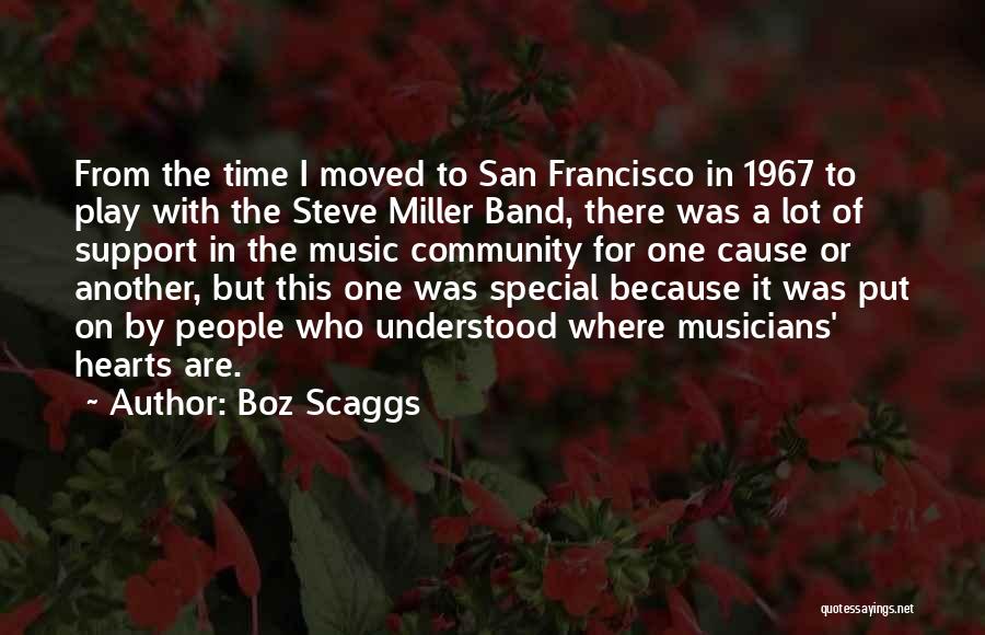 Music Band Quotes By Boz Scaggs