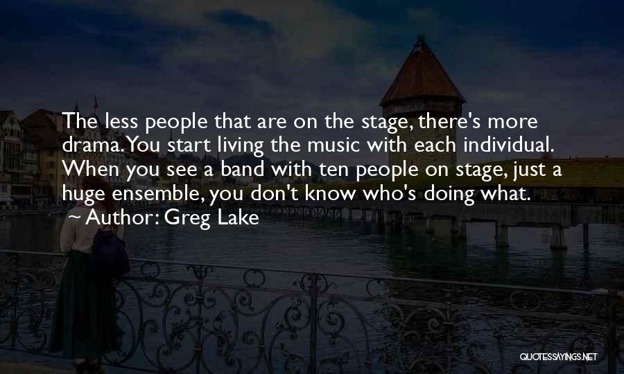 Music Band Quotes By Greg Lake